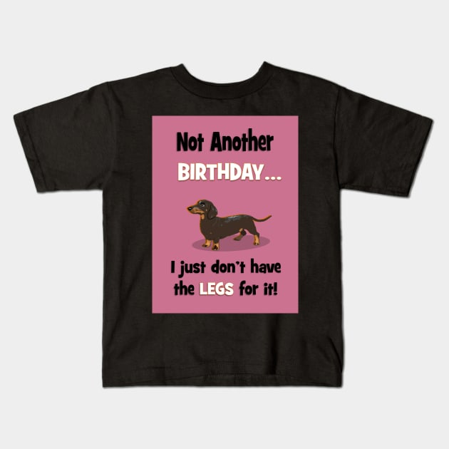 I just don't have the legs for it! Kids T-Shirt by Happyoninside